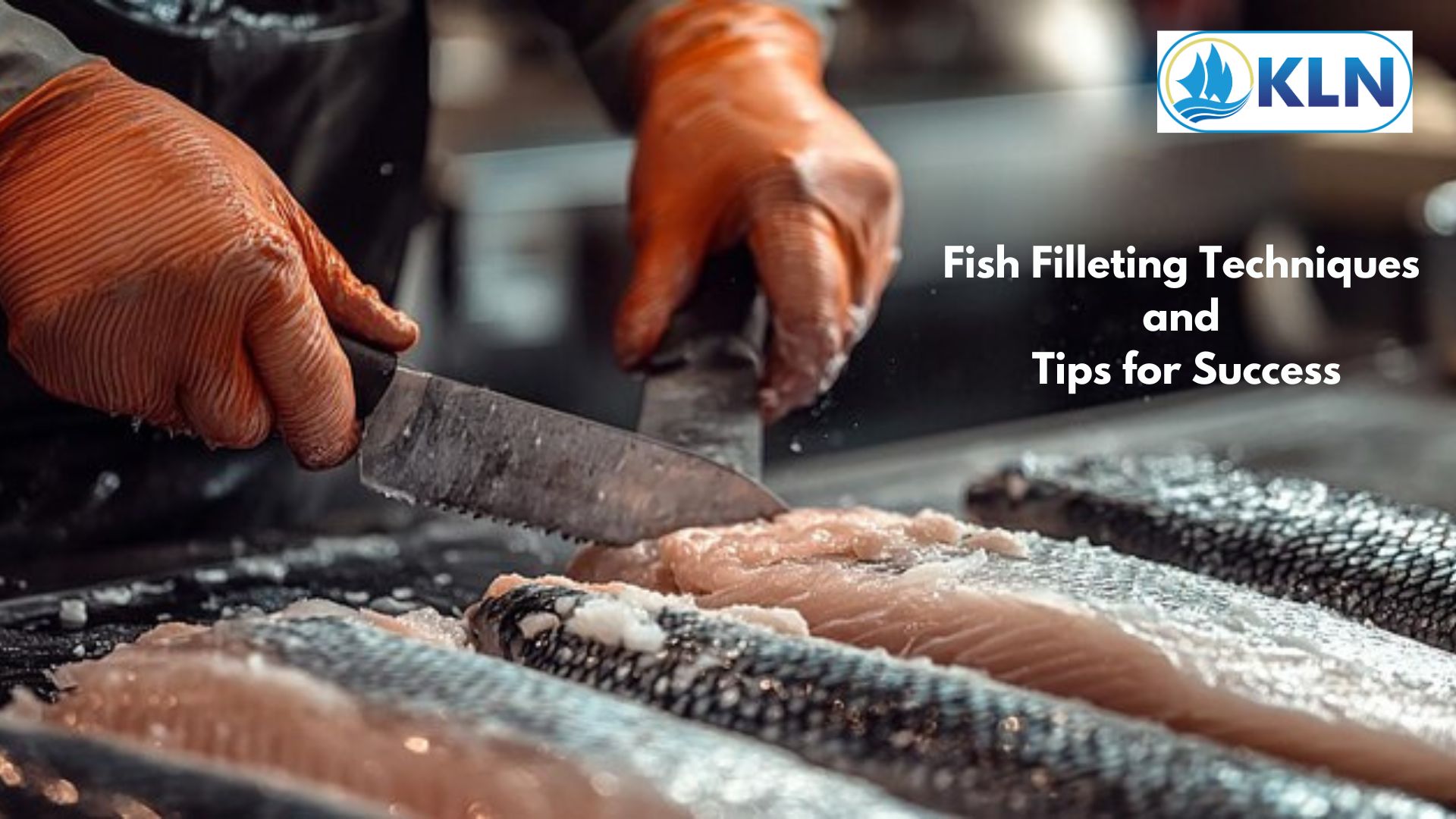 Fish Filleting Techniques and Tips for Success